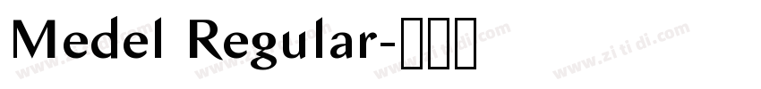 Medel Regular字体转换 Medel Regular字体转换